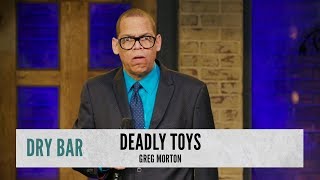 Toys That Would Kill You. Greg Morton