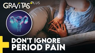 Gravitas Plus: Experiencing painful periods? It could be endometriosis