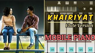 Khairiyat - Perfect Mobile Piano Tutorial ( Flute Theme ) || Chhichhore || Arijit Singh