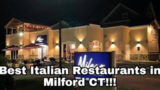 Best Italian Restaurants in Milford CT!!!