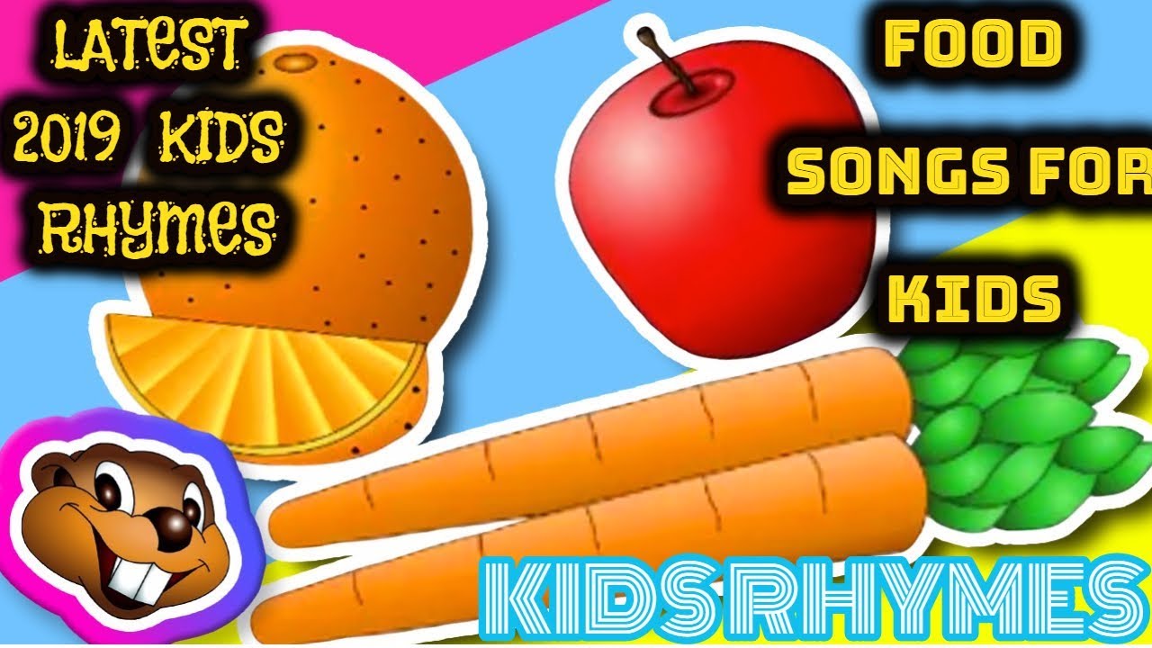 Food Song For Kids ! Nursery Rhymes & Children Songs ! Latest 2019 ...