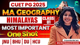 CUET MA Geography Preparation 2025 | Himalayas | ONE SHOT | CUET MA Geography #cuetpg2025 #geography