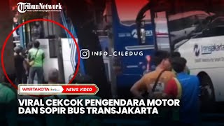 Viral Cekcok Pengendara Motor dan Sopir Bus Transjakarta