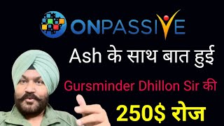 Onpassive Live Update | Ash Mufareh Dhillon Sir Talk | latest update Today