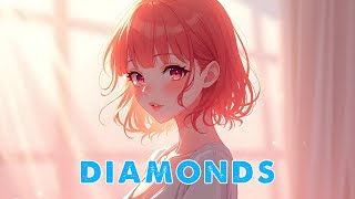 Nightcore - Diamonds