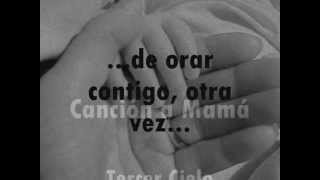 Cancion a Mama--- Tercer Cielo (Letra) (Lyrics)