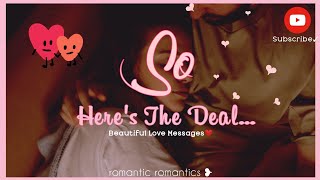 So Here's The Deal...💌❣️| Love Messages 🌹🌺