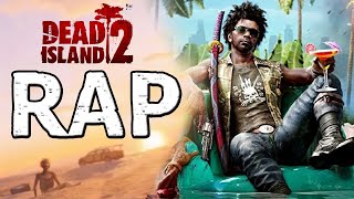 The Dead Island 2 Rap | Tribute Song 🔥