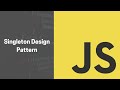 Singleton Design Pattern in JavaScript | Akash Devgan