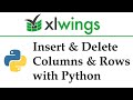 Learn Python xlwings: Row and Column Insertion and Deletion