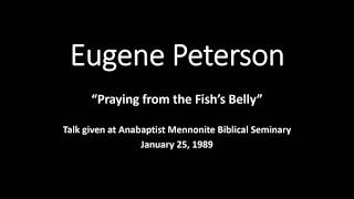 Eugene Peterson - Praying from the Fish's Belly