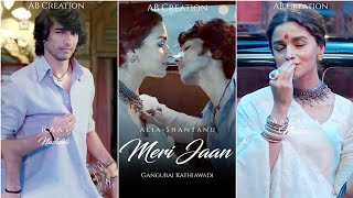 Meri Jaan Fullscreen Status | Gangubai Kathiawadi | Alia Bhatt | Neeti Mohan | Meri Jaan Song Status