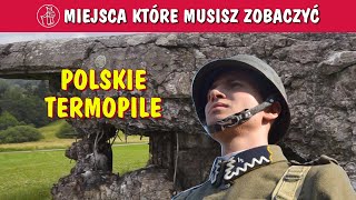 What to see in Poland. Polish Thermopylae. 3 places of heroic battles