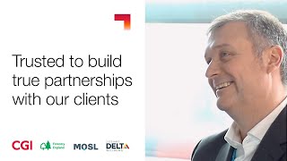 CGI: Trusted to build true partnerships with our clients