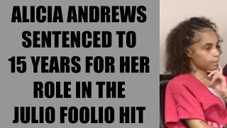 ALICIA ANDREWS GETS 15 YEARS WHILE THE MEN GET LIFE SENTENCES... WAS SHE JUDGED FAIRLY FOR HER ROLE?