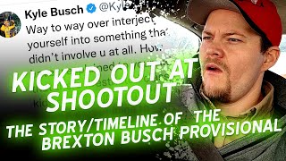 KICKED OUT AT SHOOTOUT - The STORY/TIMELINE of the Brexton Busch Provisional