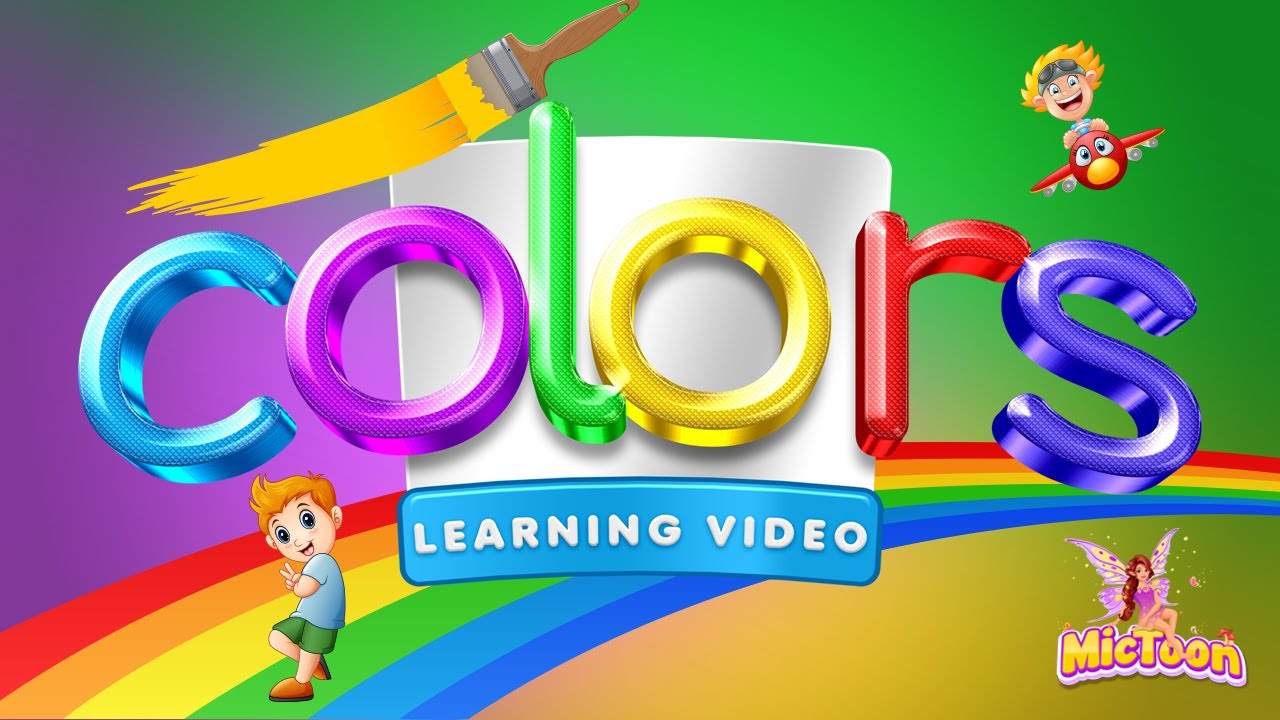 Colors Learning Videos For Kids Learn Colors Colors Song Colors