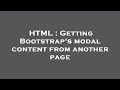HTML : Getting Bootstrap's modal content from another page