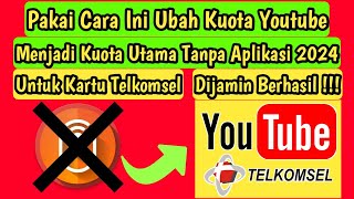 How to Change TELKOMSEL YOUTUBE Quota to Regular Main Quota Without Application 2024