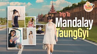 Trip To Mandalay - TaungGyi