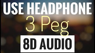 3 Peg Sharry Mann (8D AUDIO SONG) | USE HEADPHONE
