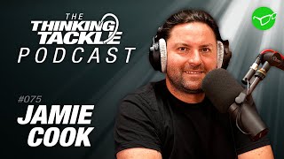 Jamie Cook | Korda Thinking Tackle Podcast #075