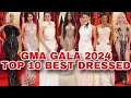 TOP 10 BEST DRESSED IN GMA GALA NIGHT 2024 | CELEBRITY STAR STUDDED WHO STOOD OUT?