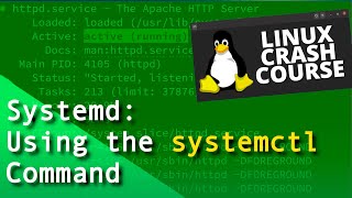 Linux Crash Course - systemd: Using the systemctl command