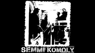 Semmi Komoly - Mai fiatalok (full album) 2000