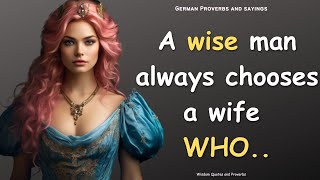 Wise German Proverbs and Sayings You Should Know Before You Get OLD | Life Changing Quotes