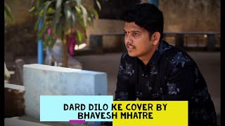 Dard Dilo Ke | Mohammed Irfan | The Xpose | Himesh Reshammiya | Cover By Bhavesh Mhatre