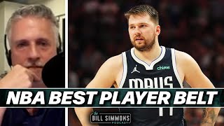 The History of the NBA’s Best Player Belt. Is Luka About to Take It? | The Bill