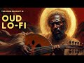 Arabic Oud LoFi + Jazz LoFi | Deep Focus Study Music 🌙 | عود للتركيز