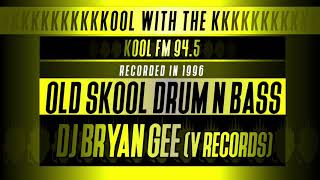 DJ Bryan Gee (MC Free Show) | Kool FM 94.5 | Old Skool Jungle Drum & Bass 1996