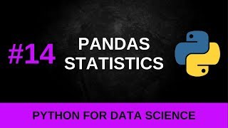 Python Data Science Tutorial #14 - Pandas Statistics