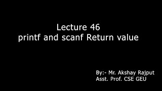 Lecture 046 - printf scanf return value