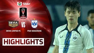 Highlights - Dewa United FC VS PSIS Semarang | Piala Presiden 2022