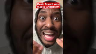 Kevin Durant Was TRADED WHERE???… 🚨🚨 #shorts #kevindurant #kd