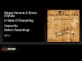 Sergey Nevone & Simon O'Shine - In Spite Of Everything (Original Mix) OUT NOW!!