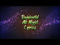 Rajahwild - All Night (lyrics)