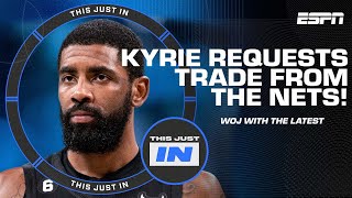 🚨 Woj: Kyrie Irving has requested a trade from the Nets 🚨 | This Just In
