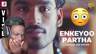 Yaaradi Nee Mohini - Enkeyoo Partha Video | Dhanush | Yuvanshankar Raja (REACTION)
