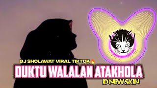 DJ DUKTU WALALAN ATAKHOLA (Bil Qur'ani Sa'amdhi بِالقُرآنِ سَأَمضِي ) viral TIKTOK 🔥 by ID New Skin