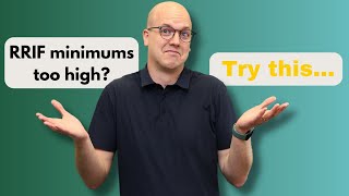 This simple trick can reduce your RRIF minimums