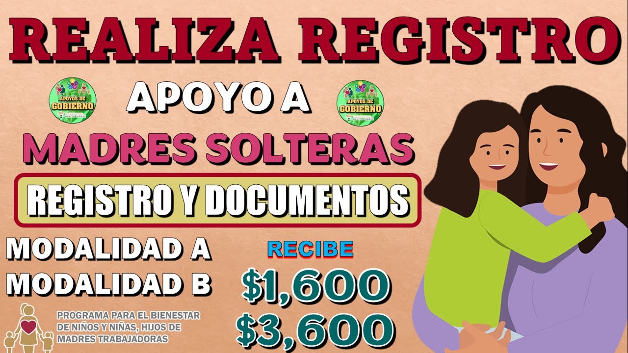 📝💲APOYO A MADRES SOLTERAS ¡REALIZA TU REGISTRO Y RECIBE $1,600 Y $3,600 ...