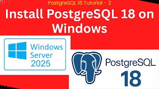 Install PostgreSQL 18 on Windows Server 2025 |Step-by-Step Setup Tutorial #postgresql #windowsserver