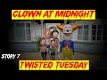 Clown At Midnight | Story 7 | Twisted Tuesday | Horror Story |