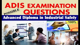 ADIS Exam Questions|How to Pass Advanced Diploma in Industrial Safety Exam|Dynamic Safety Institute