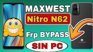 Maxwest Nitro N62 Eliminar Cuenta Google Android 12 ✅ Maxwest Nitro N62 FRP Bypass Android 12