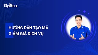 Hướng Dẫn Tạo Mã Giảm Giá Dịch Vụ | GoSELL